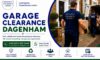 Garage Clearance Services: Affordable and Reliable in Dagenham