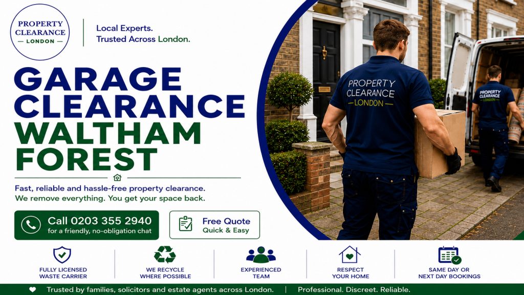 Garage Clearance Services in Waltham Forest Available Now