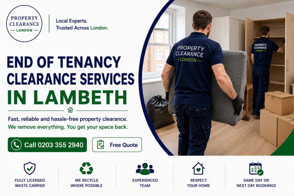 End of Tenancy Clearance: Reliable Services in Lambeth