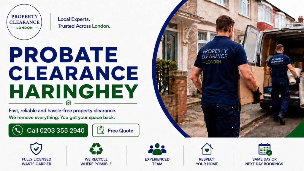 Probate House Clearance Services by Local Experts in Haringey