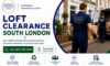 Loft Clearance Services in South London by Trusted Experts