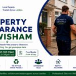 Property Clearance Services in Lewisham: Local Experts